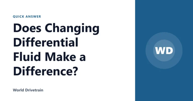 Does Changing Differential Fluid Make a Difference?