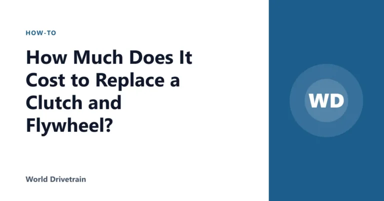 How Much Does It Cost to Replace a Clutch and Flywheel?