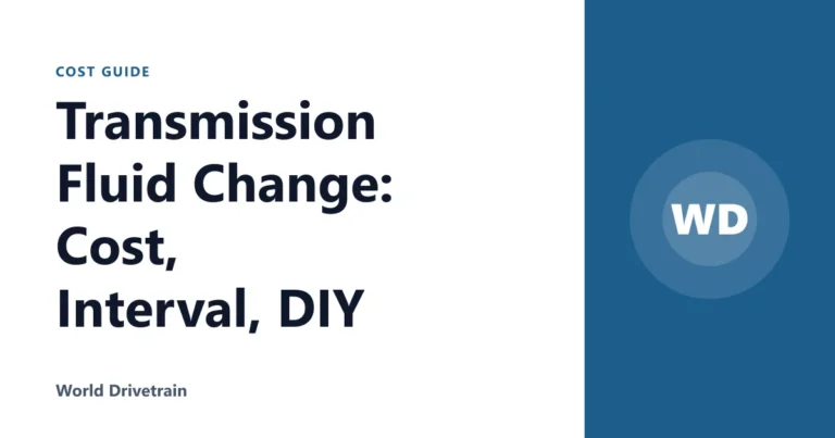 Transmission Fluid Change: Cost, Interval, DIY