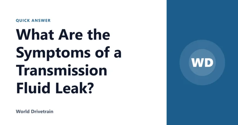 What Are the Symptoms of a Transmission Fluid Leak?