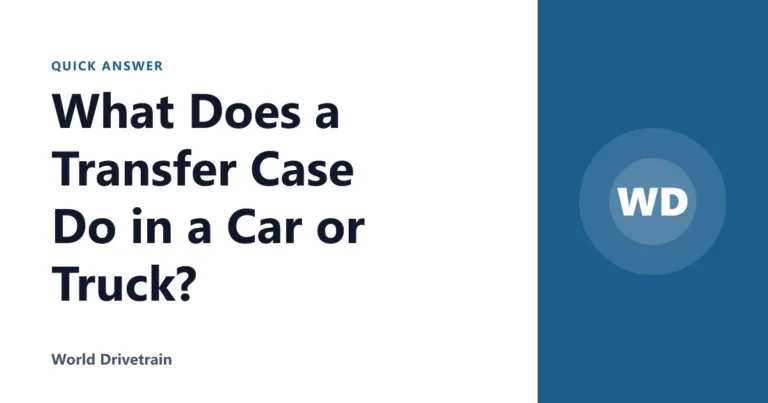 What Does a Transfer Case Do in a Car or Truck?