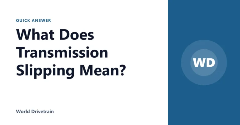 What Does Transmission Slipping Mean?